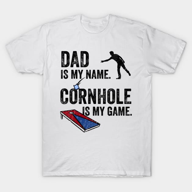 Cornhole Shirt Dad is my name cornhole is my game, Funny Cornhole T-Shirt by Happy Lime